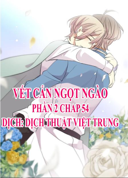 Vết Cắn Ngọt Ngào 2 Chương 55 Page 1