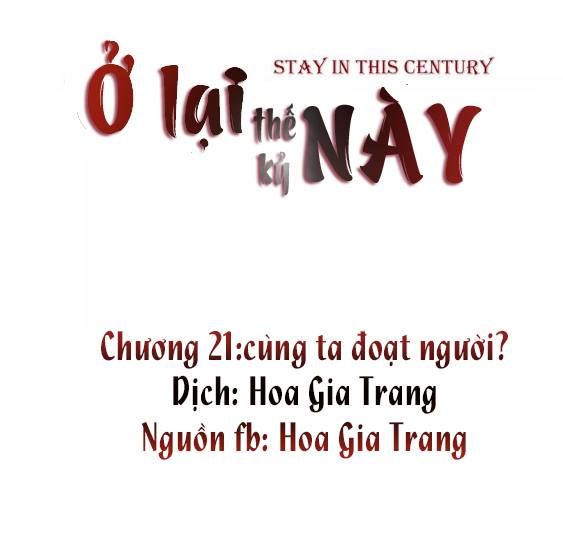 Ở Lại Thế Kỷ Này Chương 21 Page 1