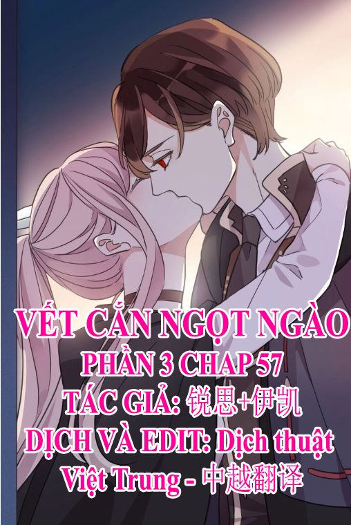 Vết Cắn Ngọt Ngào 3 Chương 57 Page 1