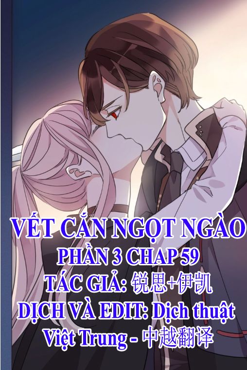 Vết Cắn Ngọt Ngào 3 Chương 59 Page 1