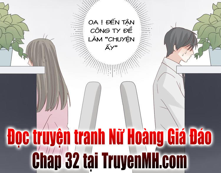 Nữ Hoàng Giá Đáo Chương 31 Page 55