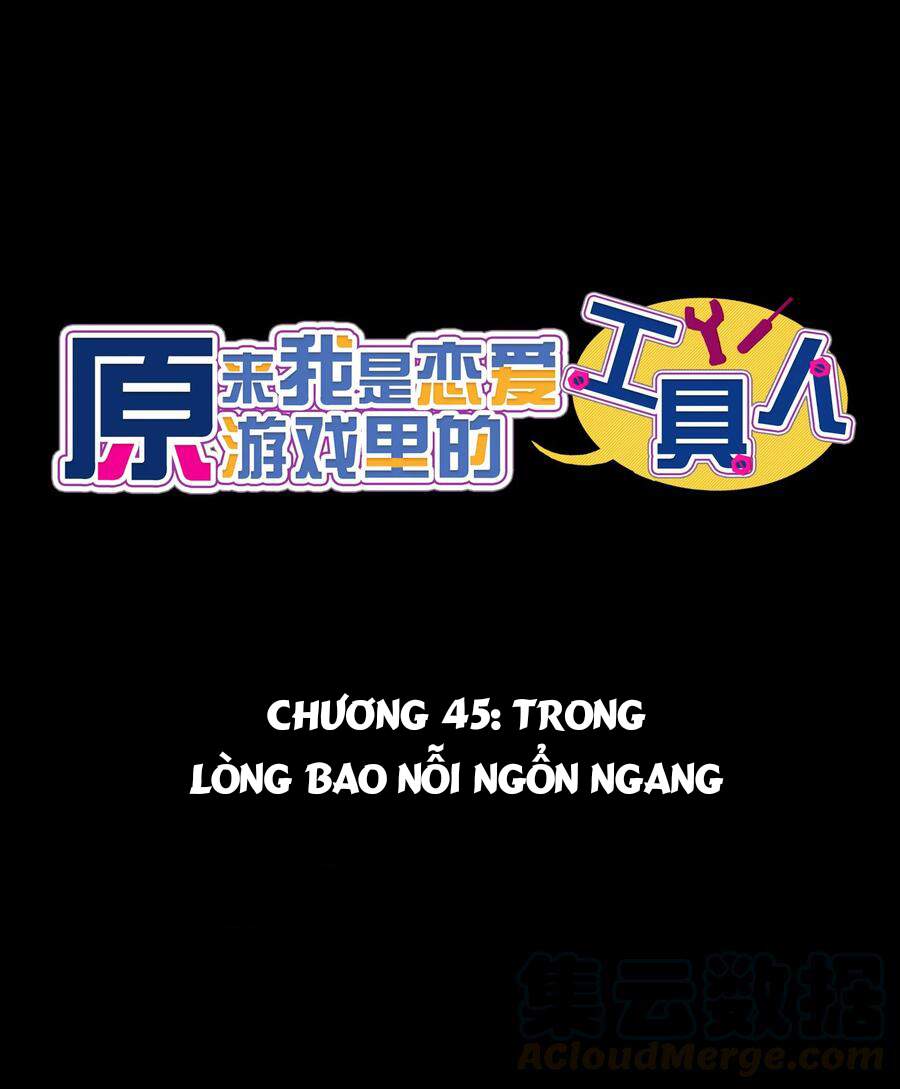 Hóa Ra Tôi Là Công Cụ Trong Game Tình Yêu Chương 45 Page 2