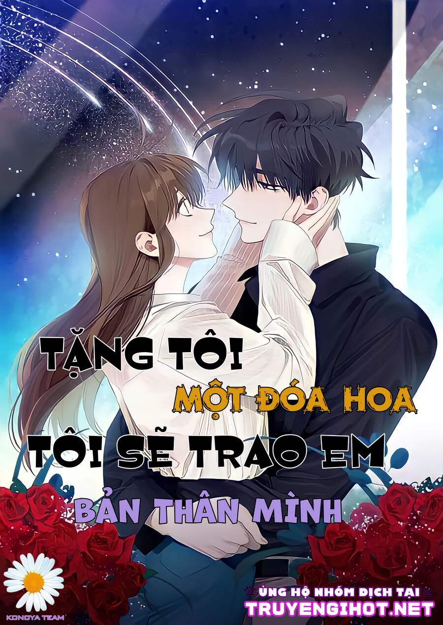 Tặng Tôi Một Đoá Hoa, Tôi Sẽ Trao Em Bản Thân Mình Chương 12 Page 2