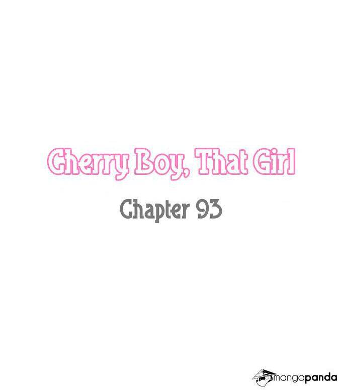 Cherry Boy, That Girl Chương 93 Page 4