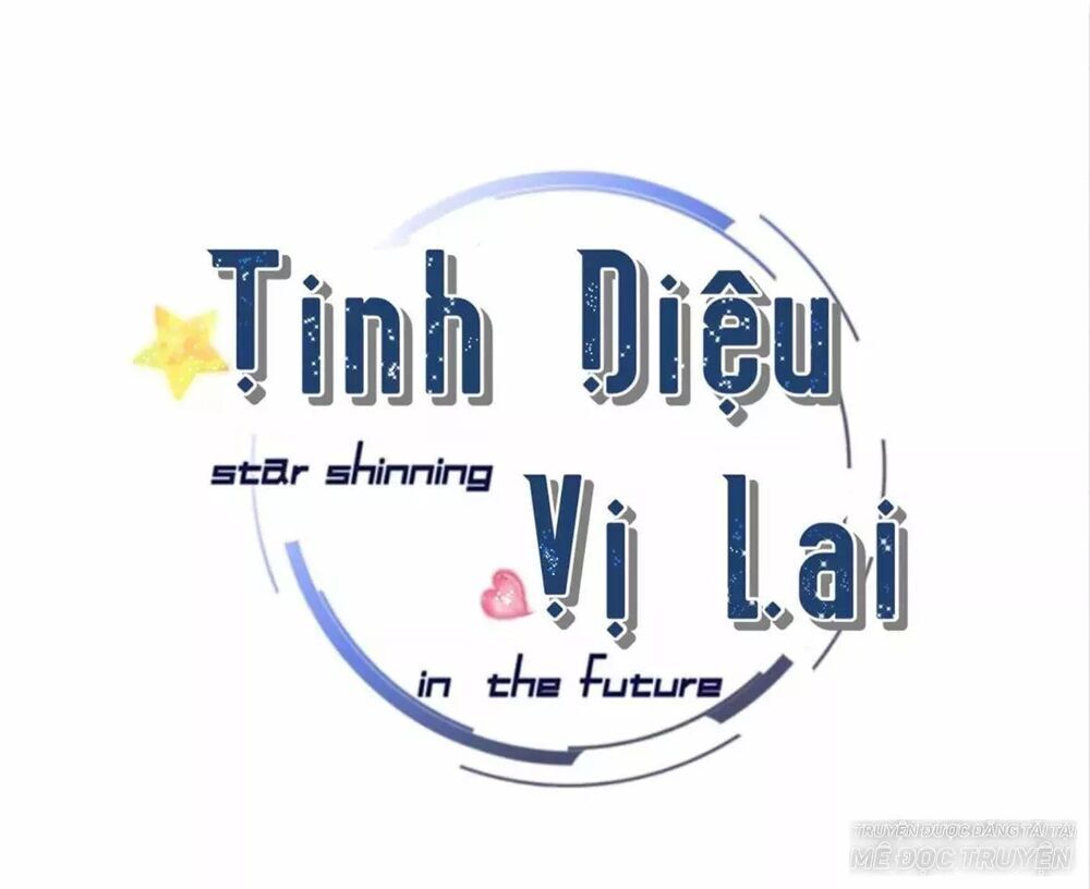 Tinh Diệu Vị Lai Chương 15 Page 137