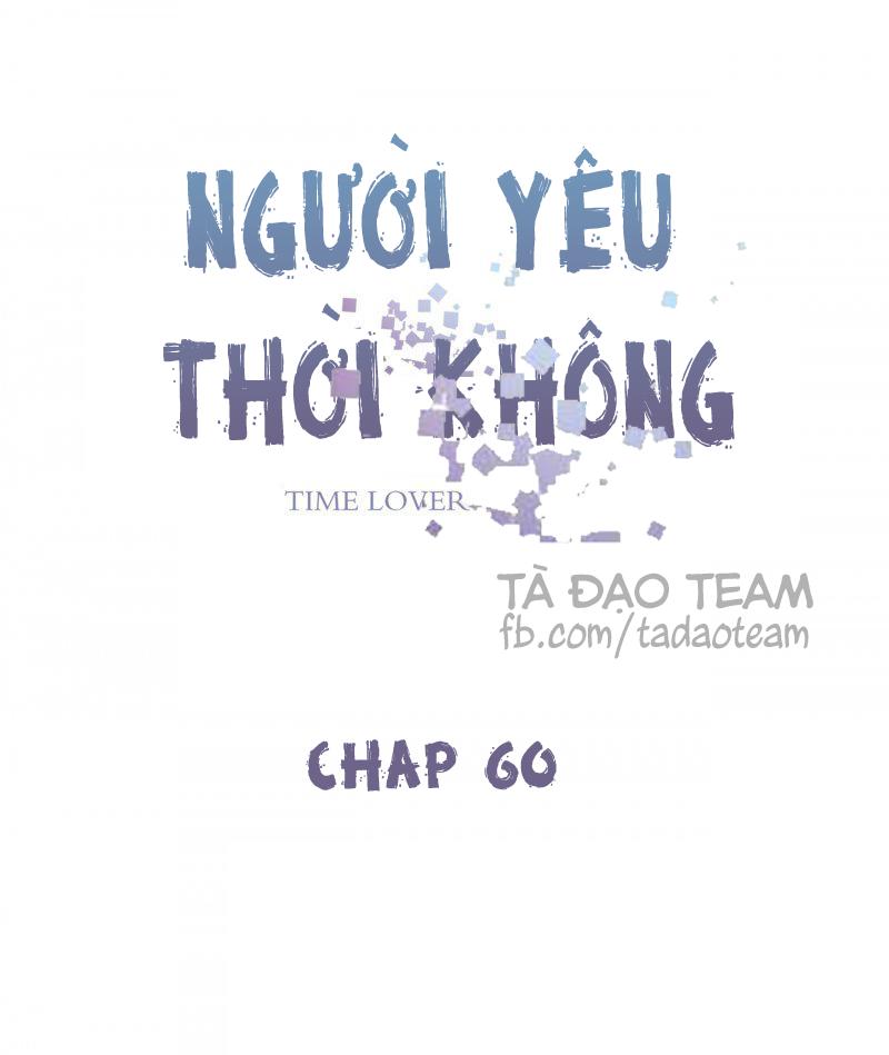 Người Yêu Thời Không Chương 60 Page 2