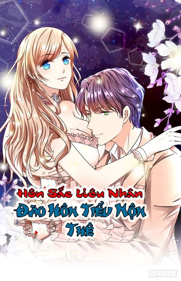 Hôn Sắc Liêu Nhân: Đào Hôn Tiểu Nộn Thê Chương 7 Page 1